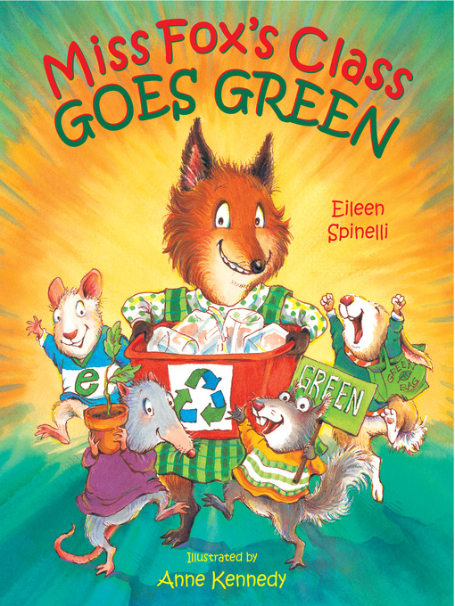 Title details for Miss Fox's Class Goes Green by Eileen Spinelli - Available
